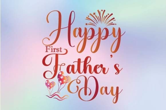 Happy First Father’s Day Svg Review