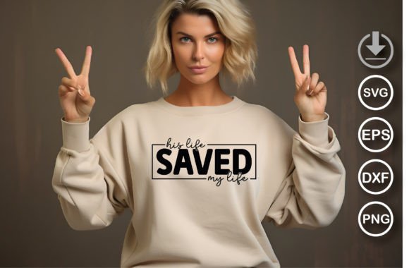His Life Saved My Life SVG Review
