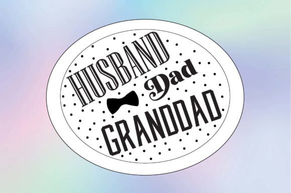 Husband, Dad, Granddad Svg Review